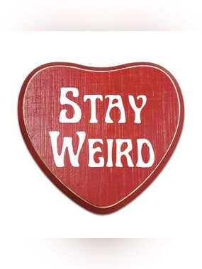 GIFT IDEA Funny Best friend present STAY WEIRD red heart love wall art
